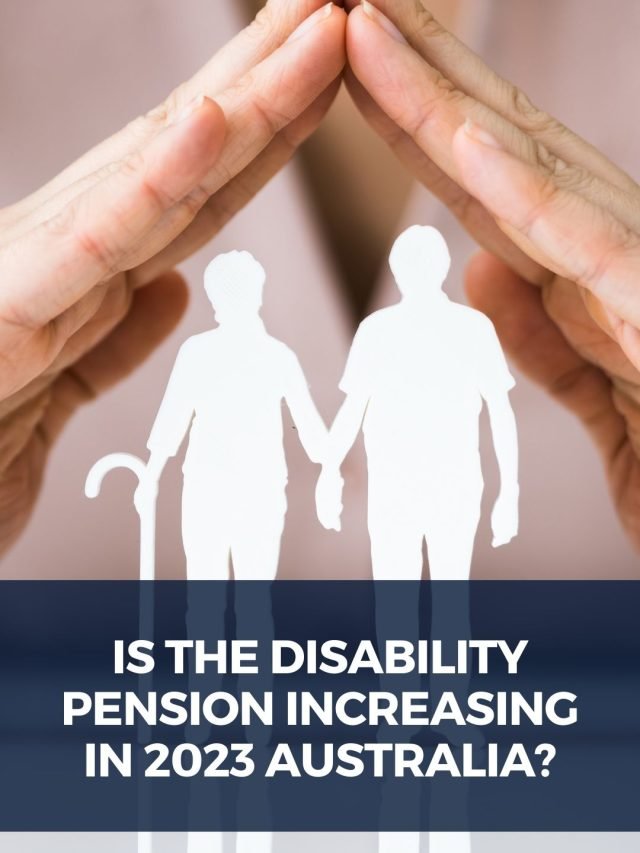 Is the disability pension increasing in 2023 Australia 100