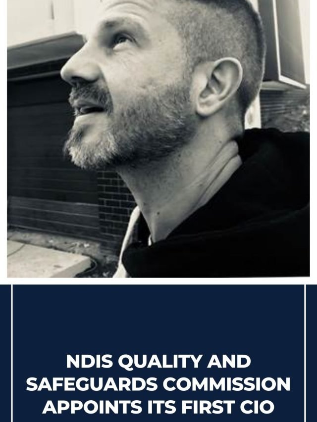 NDIS Quality and Safeguards Commission appoints its first CIO 56