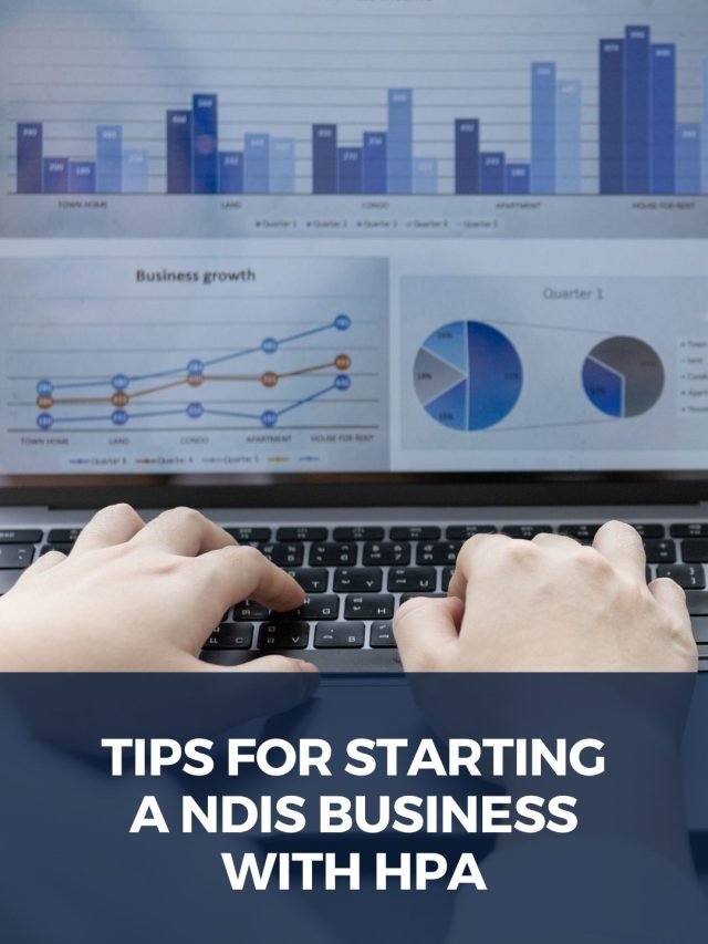 TIPS FOR STARTING A ndis BUSINESS WITH HPA