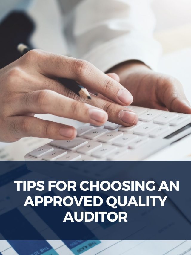 Tips for choosing an approved quality auditor 134