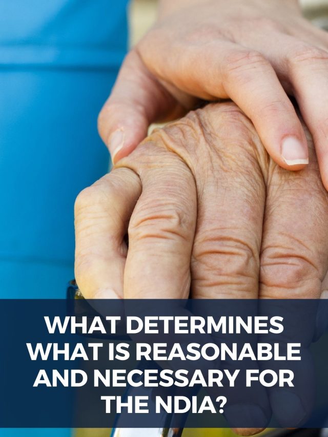 WHAT DETERMINES WHAT IS REASONABLE AND NECESSARY FOR THE NDIA 90