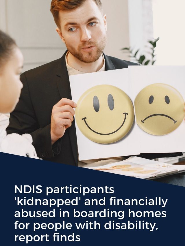 disability services participants 'kidnapped' and financially abused
