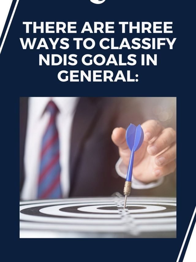 THERE ARE THREE WAYS TO CLASSIFY disability services GOALS IN GENERAL 85