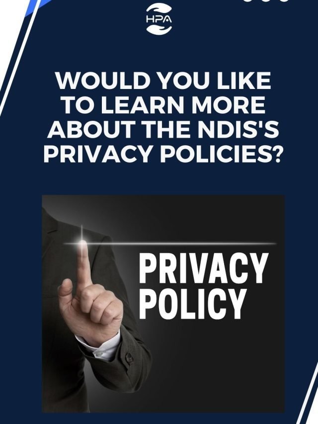 Would You Like To Learn More About The Ndis's Privacy Policies (1)