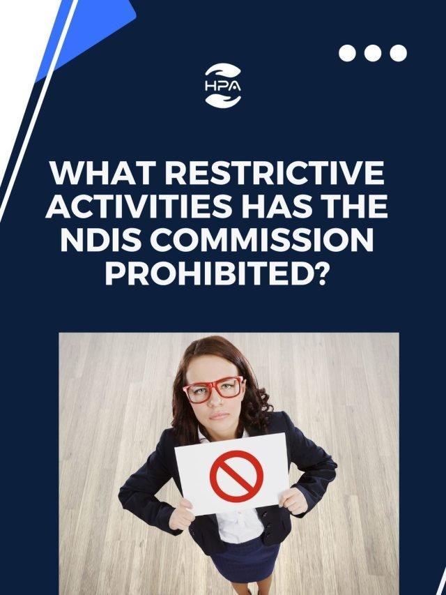 What Restrictive Activities Has The NDIS Commission Prohibite