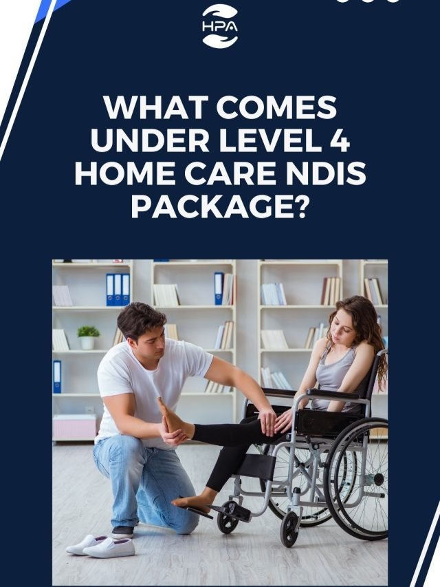 What comes under Level 4 home care disability services package74